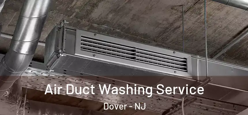 Air Duct Washing Service Dover - NJ
