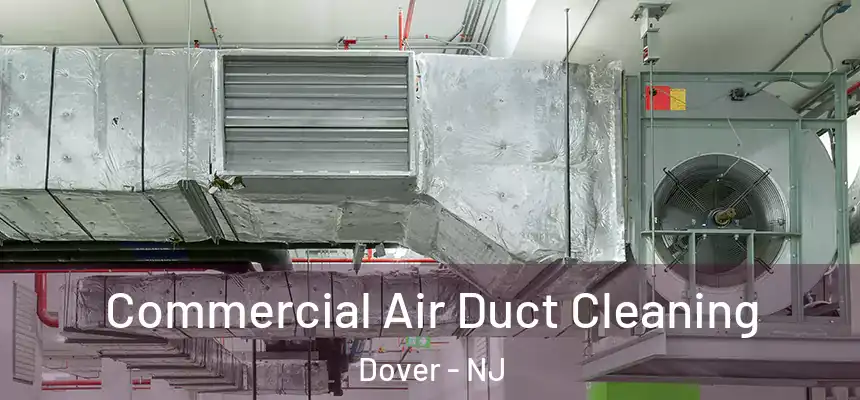  Commercial Air Duct Cleaning Dover - NJ