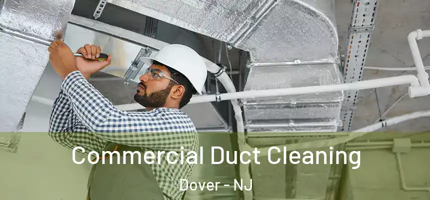  Commercial Duct Cleaning Dover - NJ