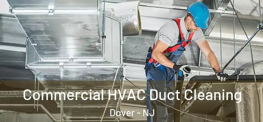  Commercial HVAC Duct Cleaning Dover - NJ