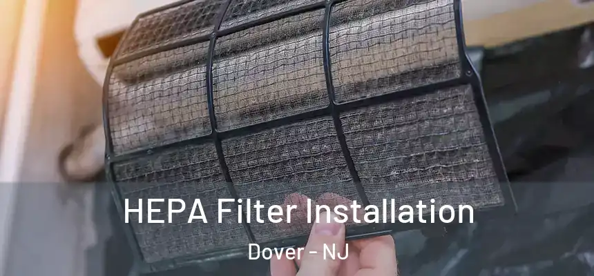 HEPA Filter Installation Dover - NJ