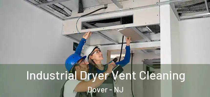 Industrial Dryer Vent Cleaning Dover - NJ