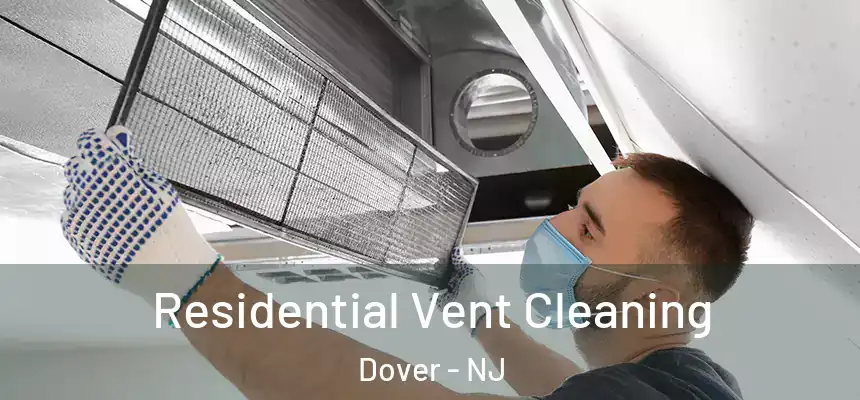  Residential Vent Cleaning Dover - NJ