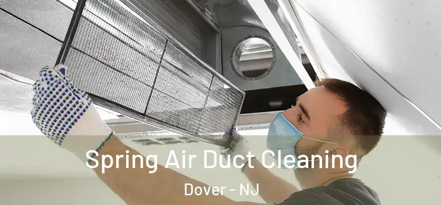 Spring Air Duct Cleaning Dover - NJ