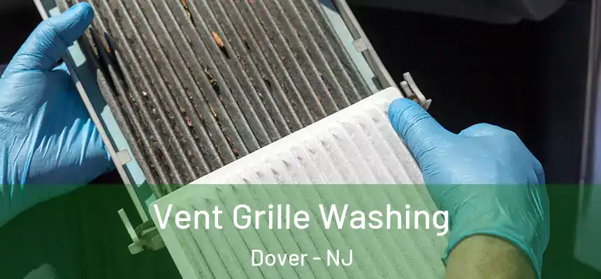Vent Grille Washing Dover - NJ